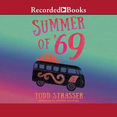 The Summer of '69 by Todd Strasser audiobook