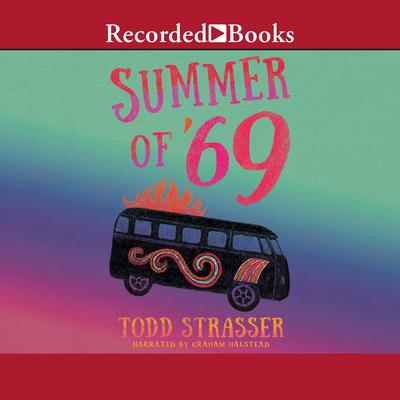 The Summer of '69 by Todd Strasser audiobook