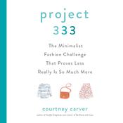 Project 333 by  Courtney Carver audiobook
