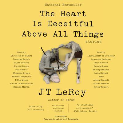 The Heart Is Deceitful Above All Things by JT LeRoy audiobook