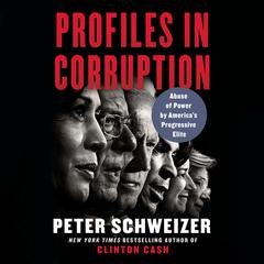 Profiles in Corruption by Peter Schweizer audiobook