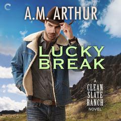 Lucky Break by A. M. Arthur audiobook