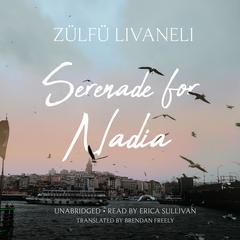 Serenade for Nadia by Zülfü Livaneli audiobook