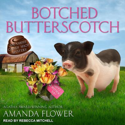 Botched Butterscotch by Amanda Flower audiobook