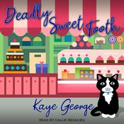 Deadly Sweet Tooth by  Kaye George audiobook
