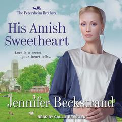 His Amish Sweetheart by Jennifer Beckstrand audiobook