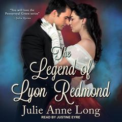 The Legend of Lyon Redmond by Julie Anne Long audiobook