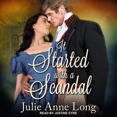 It Started With A Scandal by Julie Anne Long audiobook