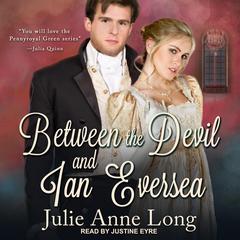 Between the Devil and Ian Eversea by Julie Anne Long audiobook