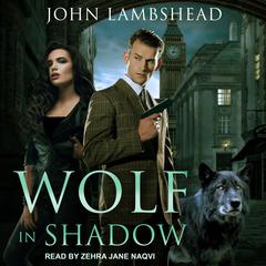 Wolf in Shadow by John Lambshead audiobook