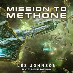 Mission To Methone by Les Johnson audiobook