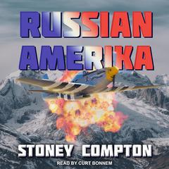 Russian Amerika by Stoney Compton audiobook