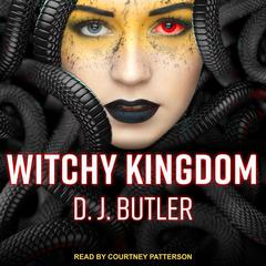 Witchy Kingdom by D.J. Butler audiobook