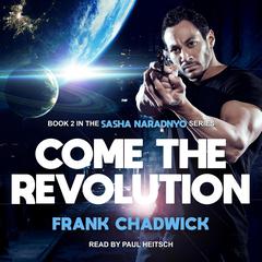 Come the Revolution by Frank Chadwick audiobook