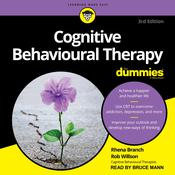 Cognitive Behavioural Therapy For Dummies by  Rhena Branch audiobook