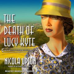 Death of Lucy Kyte by Nicola Upson audiobook