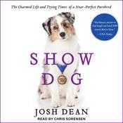 Show Dog by  Josh Dean audiobook