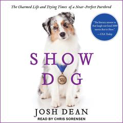Show Dog by Josh Dean audiobook