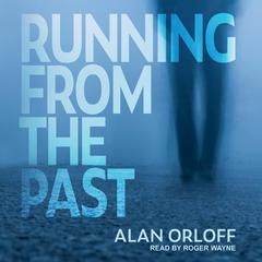 Running From the Past by Alan Orloff audiobook