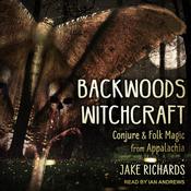 Backwoods Witchcraft by  Jake Richards audiobook