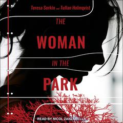 The Woman in the Park by Teresa Sorkin audiobook