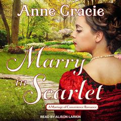 Marry in Scarlet by Anne Gracie audiobook