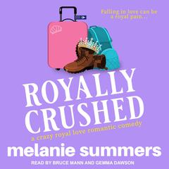 Royally Crushed by Melanie Summers audiobook