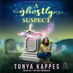A Ghostly Suspect by Tonya Kappes audiobook