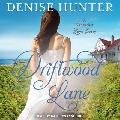 Driftwood Lane by Denise Hunter audiobook