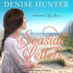 Seaside Letters by Denise Hunter audiobook