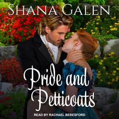 Pride and Petticoats by Shana Galen audiobook