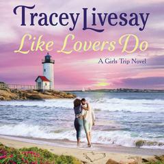 Like Lovers Do by Tracey Livesay audiobook