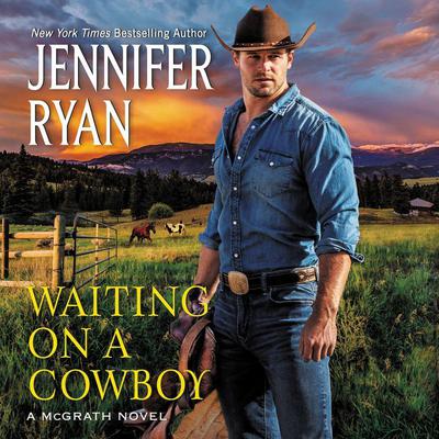 Waiting on a Cowboy by Jennifer Ryan audiobook