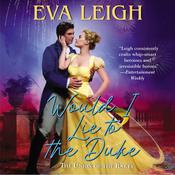 Would I Lie to the Duke by  Eva Leigh audiobook