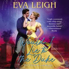 Would I Lie to the Duke by Eva Leigh audiobook