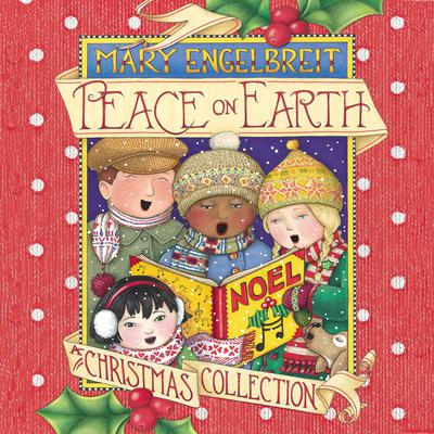 Peace on Earth, A Christmas Collection by Mary Engelbreit audiobook