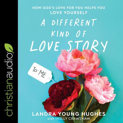 A Different Kind of Love Story by Landra Young Hughes audiobook
