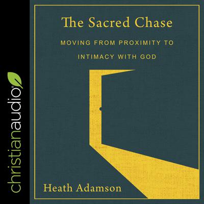 The Sacred Chase by Heath Adamson audiobook
