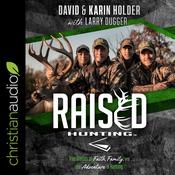 Raised Hunting by  David Holder audiobook