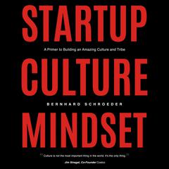 Startup Culture Mindset by Bernhard Schroeder audiobook
