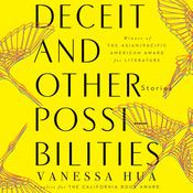 Deceit and Other Possibilities by  Vanessa Hua audiobook