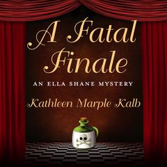A Fatal Finale by Kathleen Marple Kalb audiobook