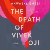 The Death of Vivek Oji by  Akwaeke Emezi audiobook
