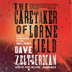 The Caretaker of Lorne Field by Dave Zeltserman audiobook