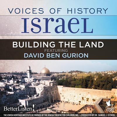 Voices of History Israel: Building the Land by Oved Ben Ami audiobook