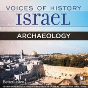 Voices of History Israel: Archaeology by  Yigael Yadin audiobook