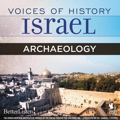 Voices of History Israel: Archaeology by Yigael Yadin audiobook
