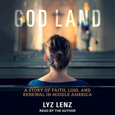 God Land by Lyz Lenz audiobook