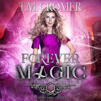 Forever Magic by T.M. Cromer audiobook