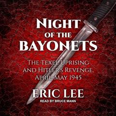 Night of the Bayonets by Eric Lee audiobook